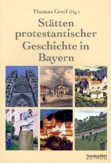 Stätten protestantischer Geschichte in Bayern