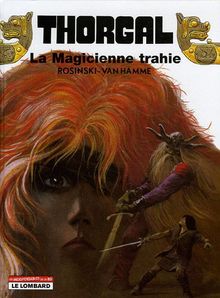 Thorgal, Tome 1 : La Magicienne trahie : Suivi de Presque le Paradis...