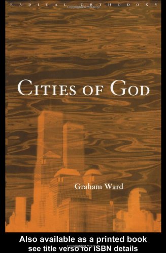 Cities of God (Routledge Radical Orthodoxy)