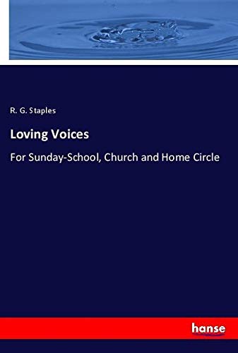 Loving Voices: For Sunday-School, Church and Home Circle