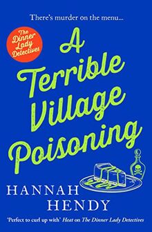 A Terrible Village Poisoning: A funny and feel-good British cosy mystery (The Dinner Lady Detectives, 3, Band 3)