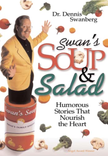 Swan's Soup and Salad: Humorous Stories That Nourish the Heart