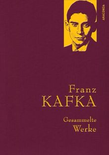 Franz Kafka - Gesammelte Werke