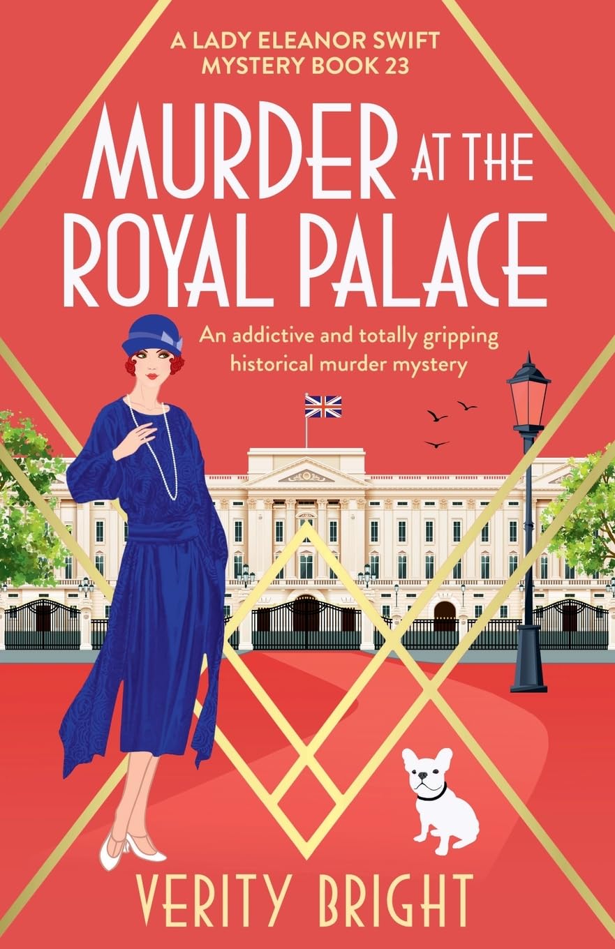 Murder at the Royal Palace: An addictive and totally gripping historical murder mystery (A Lady Eleanor Swift Mystery, Band 23)