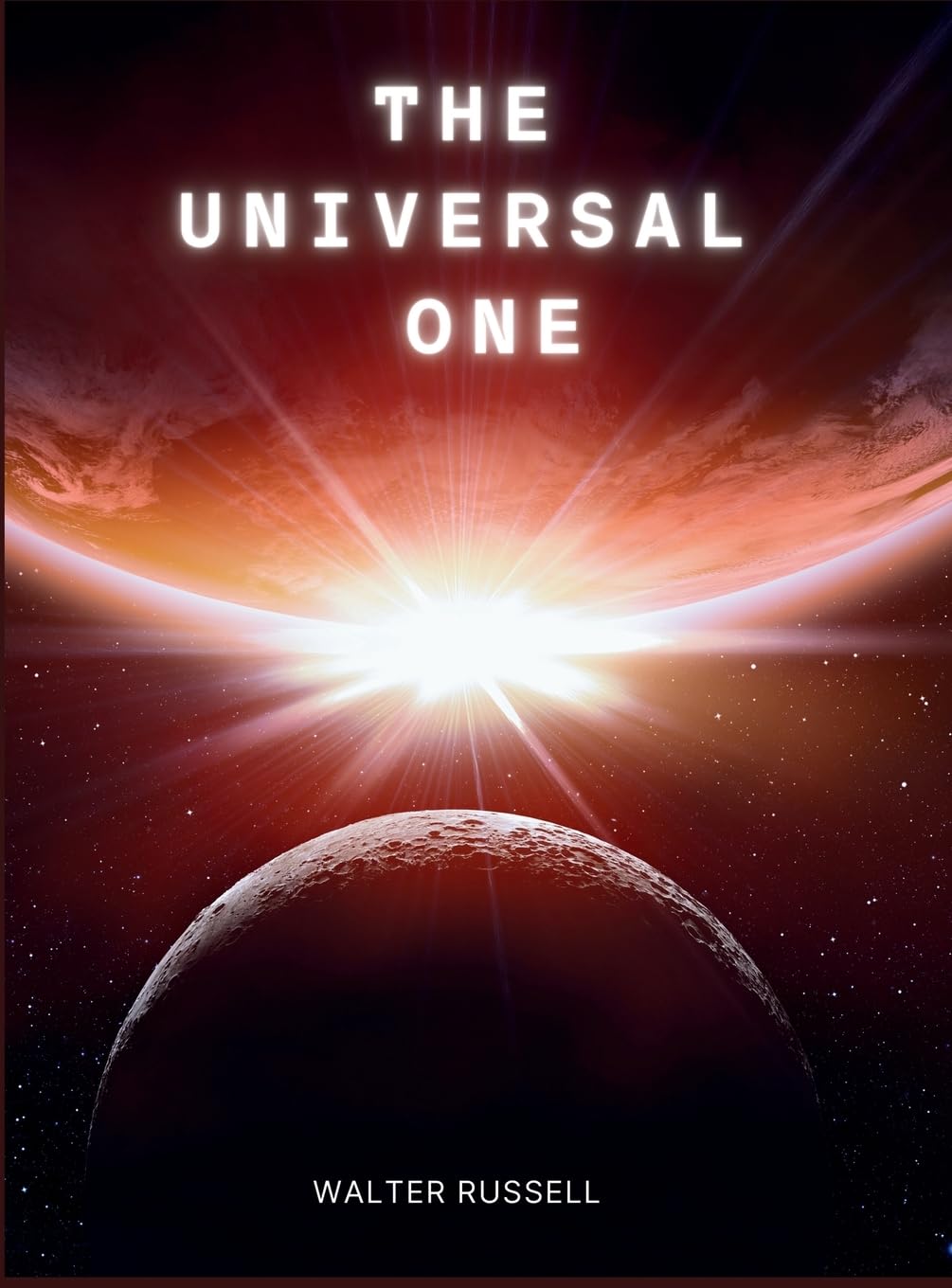 Walter Russell The Universal One