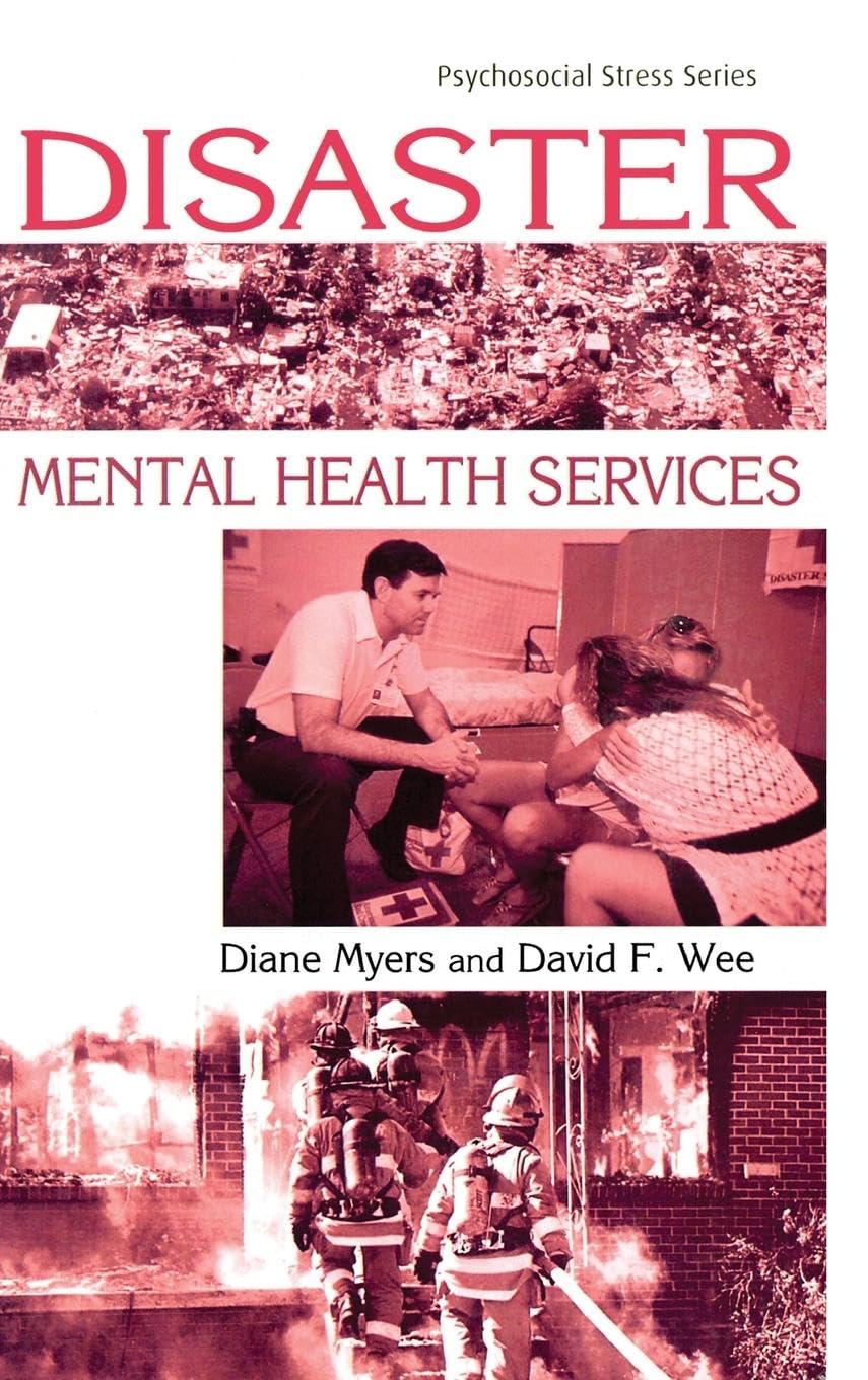 Disaster Mental Health Services: A Primer for Practitioners (Brunner-Routledge Psychosocial Stress Series)