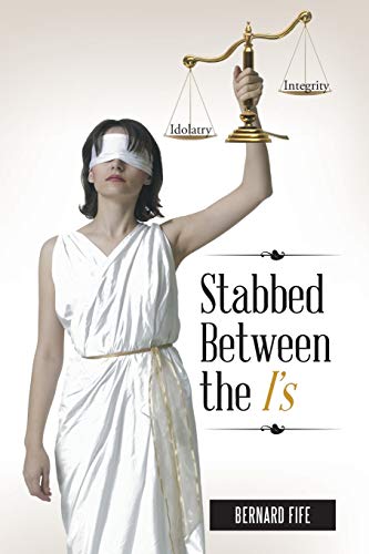 Stabbed Between the I's: Idolatry Vs. Integrity