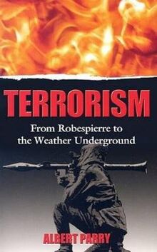 Terrorism: From Robespierre to the Weather Underground (Dover Books on History, Political and Social Science)