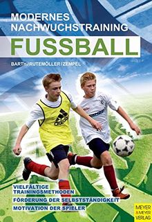 Fußball - Modernes Nachwuchstraining