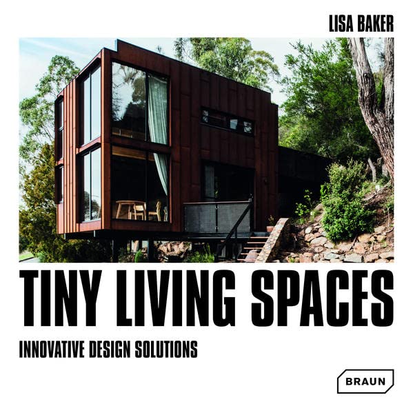 Lisa Baker Tiny Living Spaces , Innovative Design Solutions