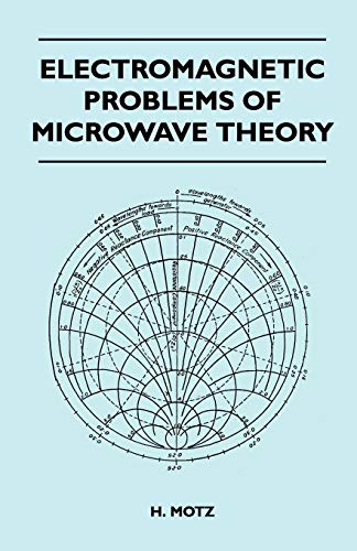 Electromagnetic Problems Of Microwave Theory