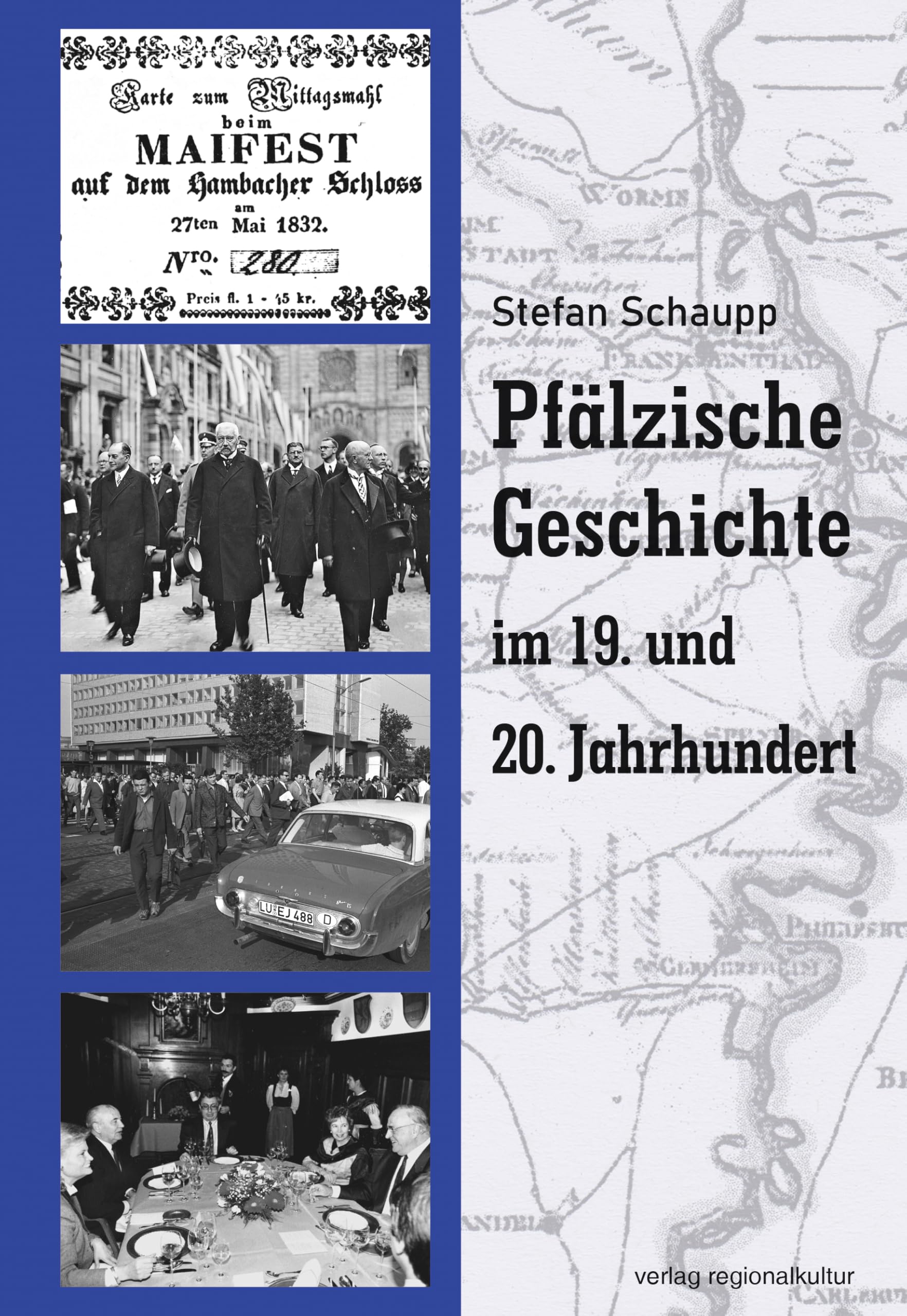 Schaupp, Stefan: Pfälzische Geschichte im 19. und 20. Jahrhundert