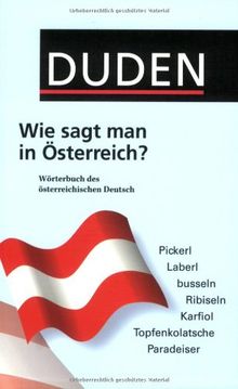 Wie sagt man in Österreich? Wörterbuch des österreichischen Deutsch