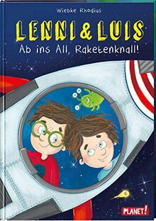 Ab ins All, Raketenknall! (3) (Lenni und Luis, Band 3)