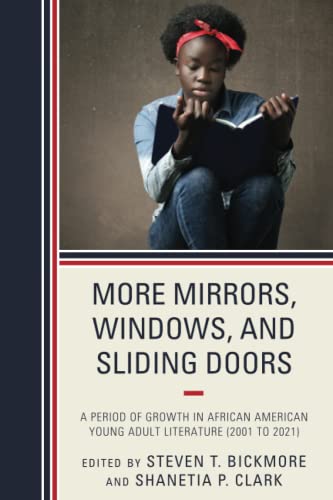 More Mirrors, Windows, and Sliding Doors: A Period of Growth in African American Young Adult Literature (2001 to 2021)