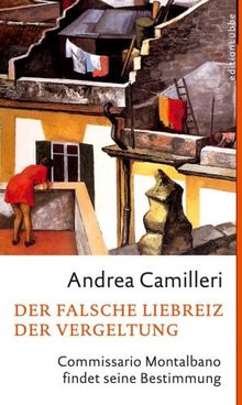 Der falsche Liebreiz der Vergeltung: Commissario Montalbano findet seine Bestimmung