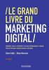 Le Grand Livre du Marketing digital - 2e éd. (Hors Collection)