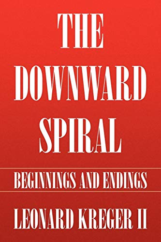The Downward Spiral: Beginnings and Endings