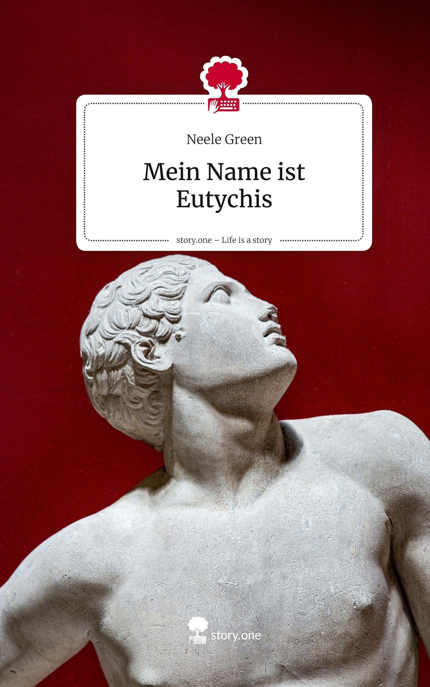 Mein Name ist Eutychis. Life is a Story - story.one: DE