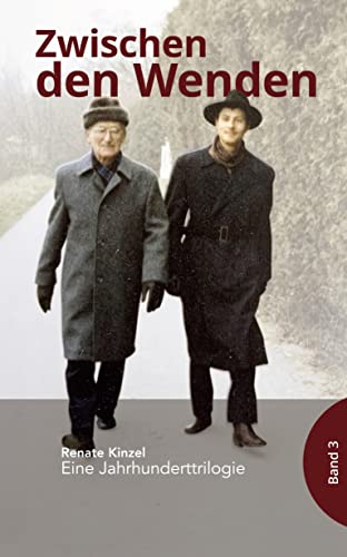Zwischen den Wenden: Eine Jahrhunderttrilogie Band 3