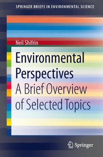 Environmental Perspectives: A Brief Overview of Selected Topics (SpringerBriefs in Environmental Science)