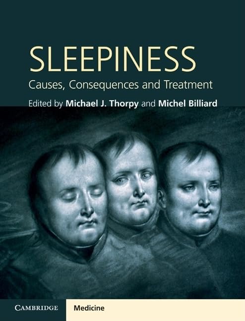 Sleepiness: Causes, Consequences and Treatment (Cambridge Medicine (Hardcover))