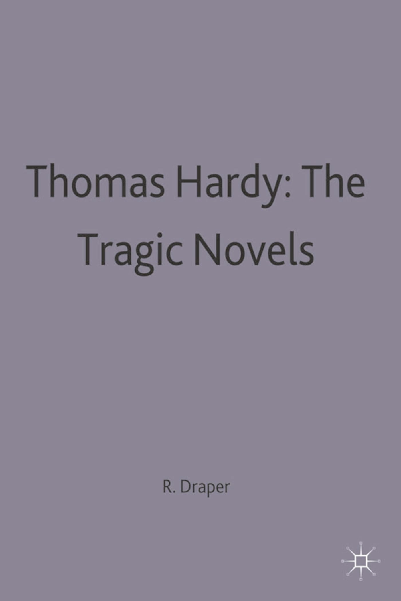 Thomas Hardy: The Tragic Novels (Casebooks Series)