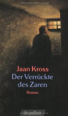 Der Verrückte des Zaren: Roman by Kross, Jaan | Book | condition good