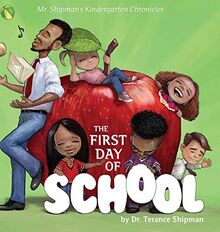 Mr. Shipman's Kindergarten Chronicles: The First Day of School