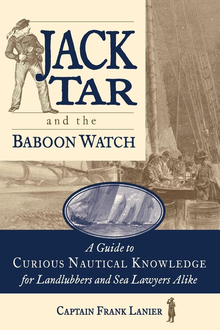 Frank Lanier Jack Tar And The Baboon Watch, A Guide To Curious Nautical Knowledge For Landlubbers And Sea Lawyers Alike