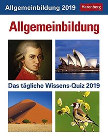 Allgemeinbildung - Kalender 2019: Das tägliche Wissens-Quiz