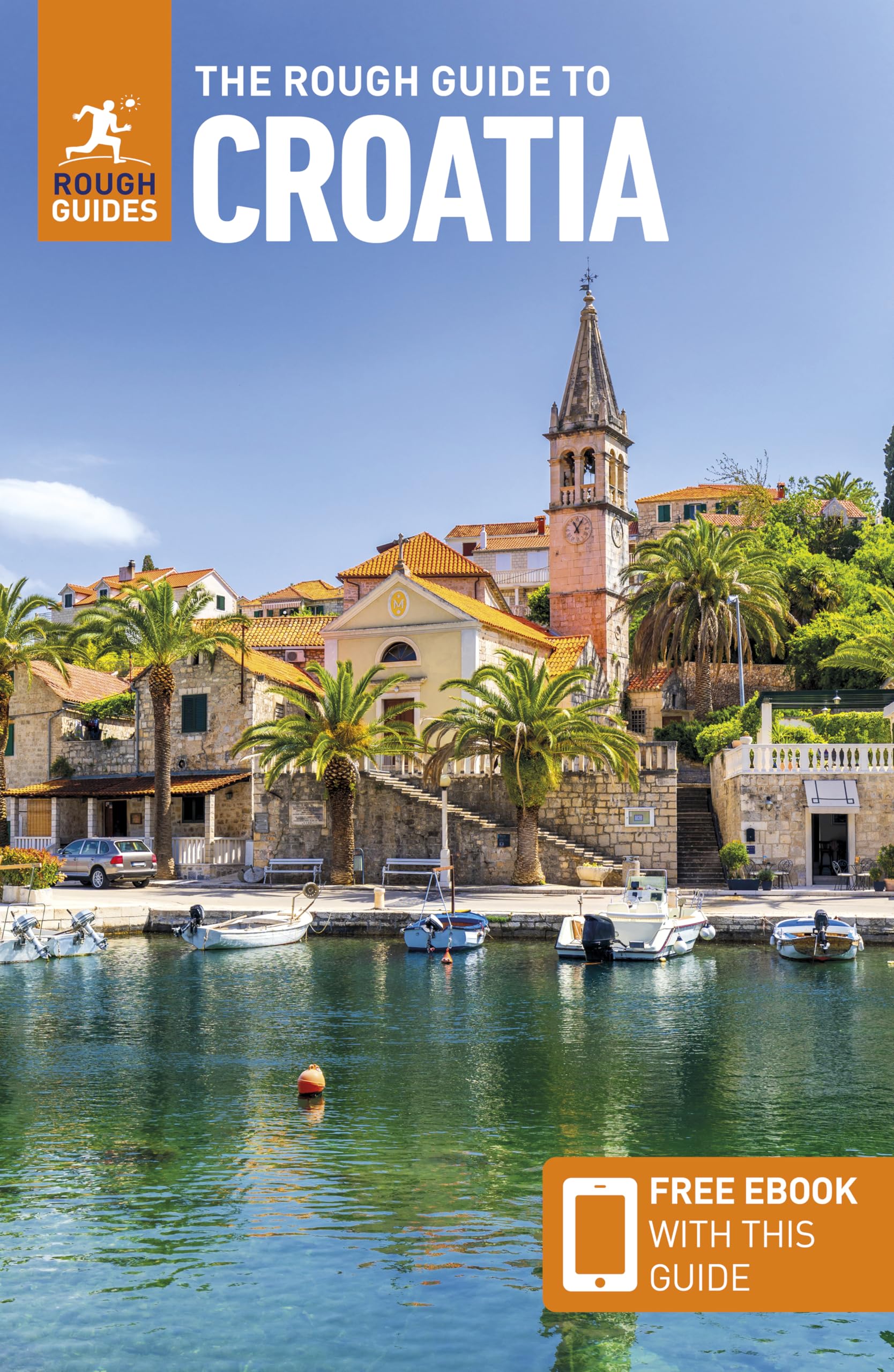 The Rough Guide to Croatia: Travel Guide with eBook (Rough Guide Croatia)