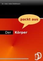 Der Körper packt aus