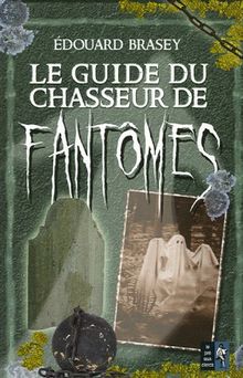 Le guide du chasseur de fantômes