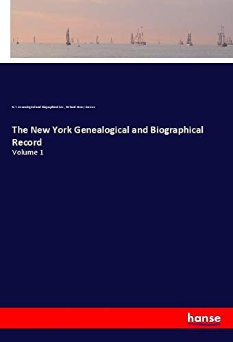 The New York Genealogical and Biographical Record: Volume 1