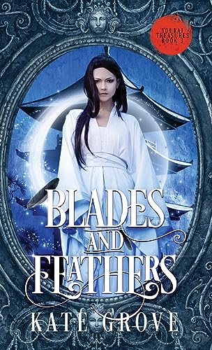 Blades and Feathers: A Sengoku Fantasy Romance (Yokai Treasures, Band 3)