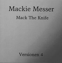 Mackie Messer, Mack The Knife