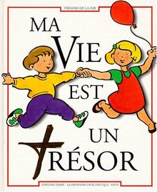 Ma vie est un trésor