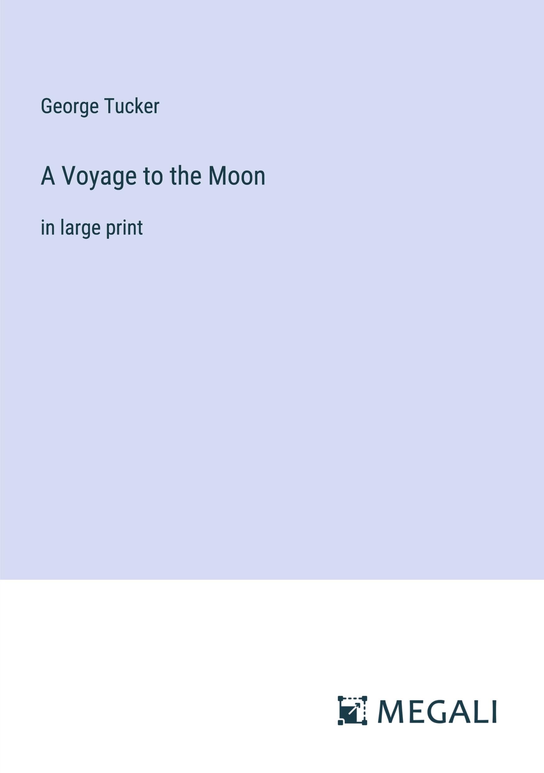 A Voyage to the Moon: in large print