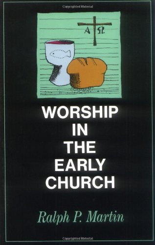 Worship in the Early Church