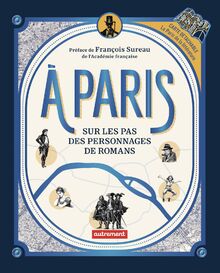 A Paris : sur les pas des personnages de romans