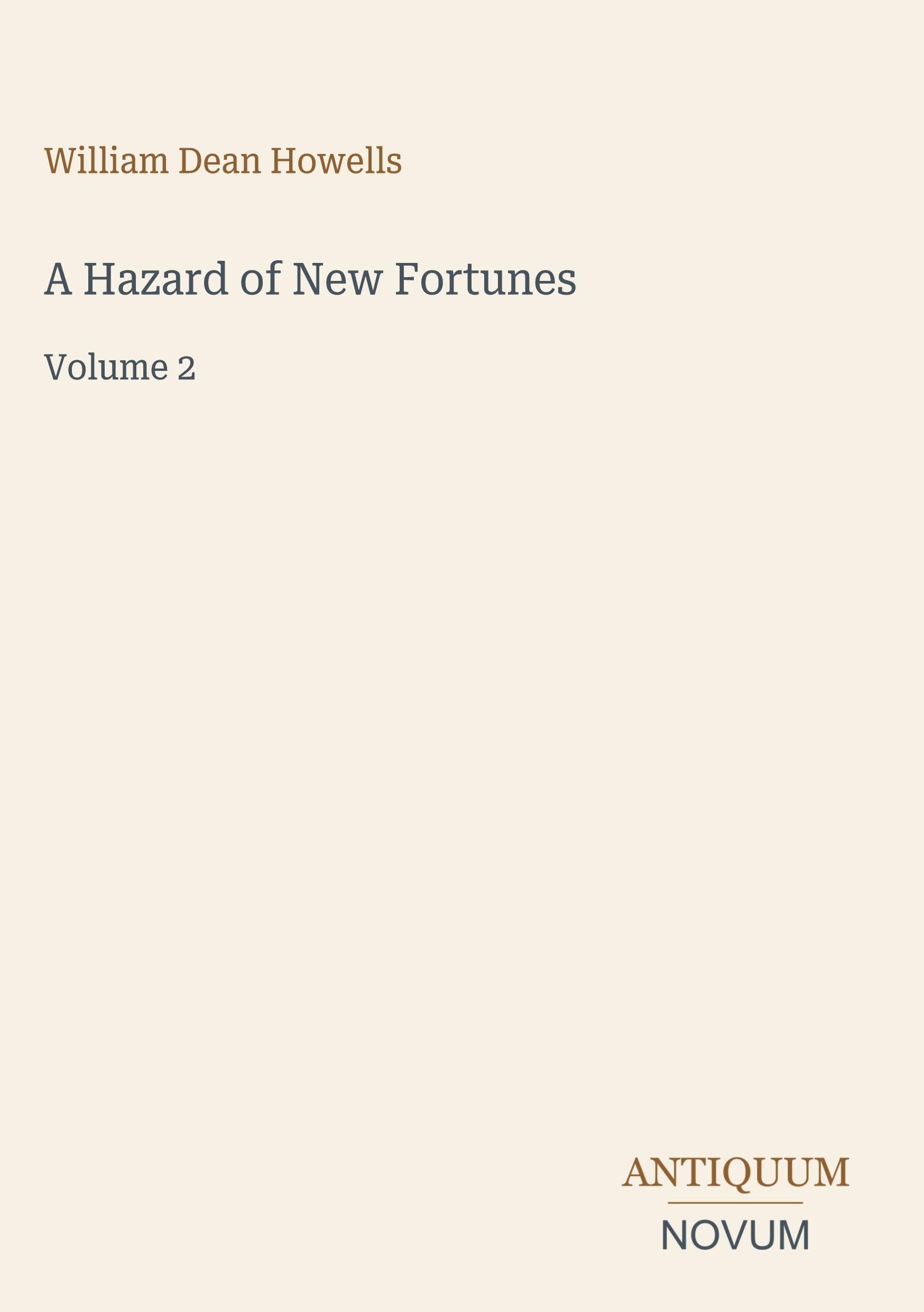 A Hazard of New Fortunes: Volume 2