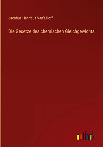 Die Gesetze des chemischen Gleichgewichts