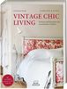 Vintage Chic Living: Wohnen und Einrichten mit romantischen Textilien. Mit vier original CABBAGES & ROSES-Postkarten