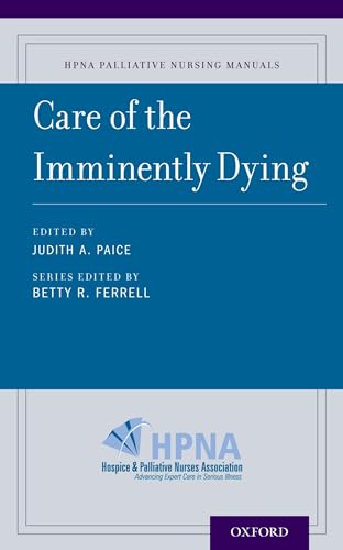 Care of the Imminently Dying (Hpna Palliative Nursing Manuals)