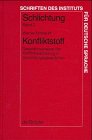 Schlichtung, Bd.2, Konfliktstoff (Schriften des Instituts für Deutsche Sprache, Band 5)