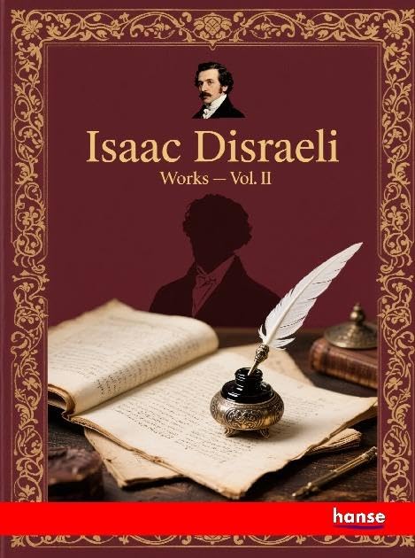 Disraeli's Works: Vol. II