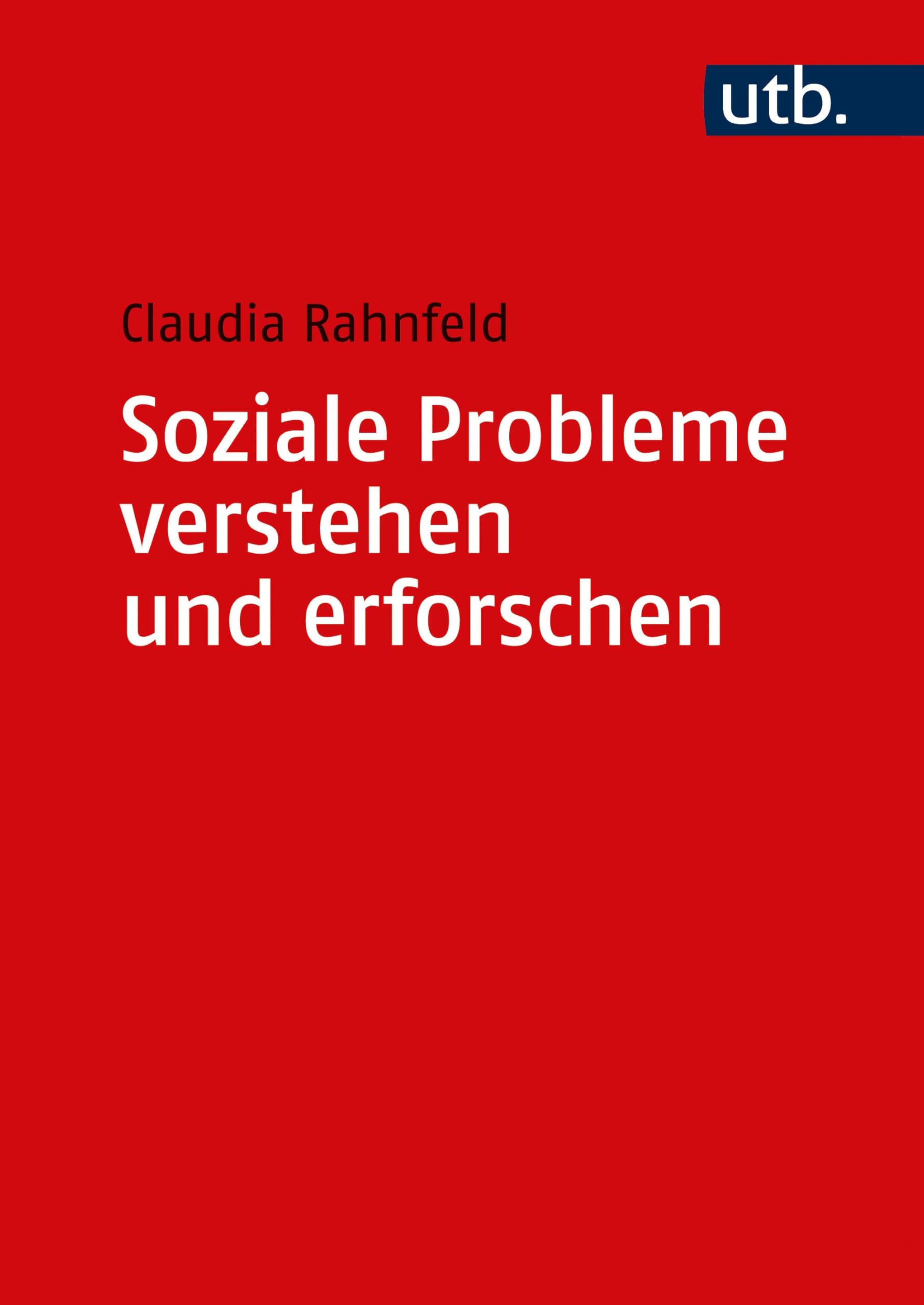 Soziale Probleme verstehen und erforschen: Grundlagen und Methodik