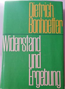 Widerstand und Ergebung : Briefe und Aufzeichnungen aus der Haft