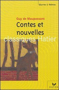 Contes et nouvelles, Maupassant